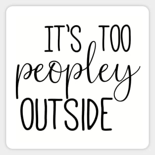 Too Peopley - Black Text Sticker